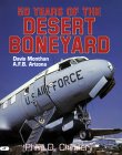 50 Years of the Desert Boneyard: Davis-Monthan AFB Arizona (MASDC)