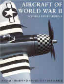 Aircraft of World War II: A Visual Encyclopedia