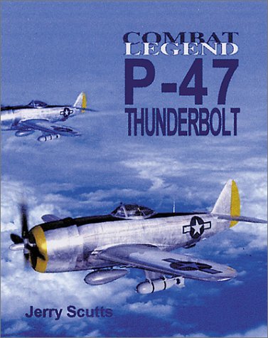 P-47 Thunderbolt Combat Legend