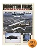 Forgotten Fields: Historic vintage miliary aircraft and military bases